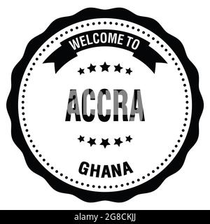 BENVENUTI AD ACCRA - GHANA, parole scritte sul francobollo rotondo nero Foto Stock