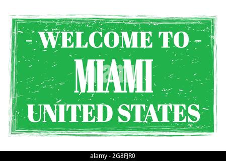 BENVENUTI A MIAMI - STATI UNITI, le parole scritte sul rettangolo verde post timbro Foto Stock