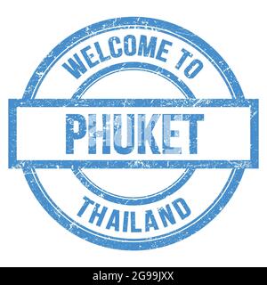 BENVENUTI A PHUKET - THAILANDIA, parole scritte su un semplice timbro rotondo blu Foto Stock