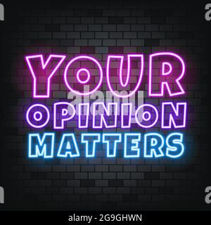 La vostra opinione metters il testo del neon sullo sfondo della pietra. La vostra opinione è più che altro. Per il commercio, il marketing e la pubblicità. Vettore su sfondo isolato. Illustrazione Vettoriale
