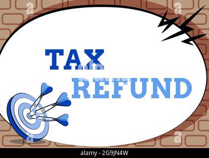 Didascalia di testo che presenta il rimborso fiscale. Approccio aziendale pagamento in eccesso di tasse pagate restituite ai proprietari di aziende che presentano un messaggio su colpire Target Foto Stock