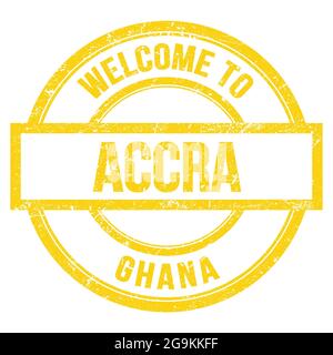 BENVENUTI AD ACCRA - GHANA, parole scritte su un semplice timbro rotondo giallo Foto Stock