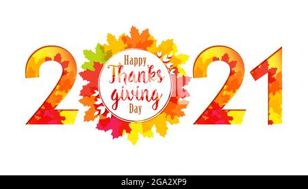 2021 Happy Thanksgiving Day Wish scritto con elegante scritta calligrafica e decorato da arancio caduto autunno fogliame. Vettore decorativo stagionale Illustrazione Vettoriale