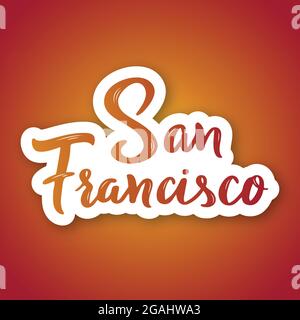 San Francisco - frase scritta disegnata a mano. Adesivo con scritta in formato cartaceo. Illustrazione vettoriale. Illustrazione Vettoriale