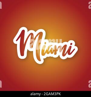 Miami - nome scritto a mano della città degli Stati Uniti. Adesivo con scritta in formato cartaceo. Modello di disegno vettoriale. Illustrazione Vettoriale