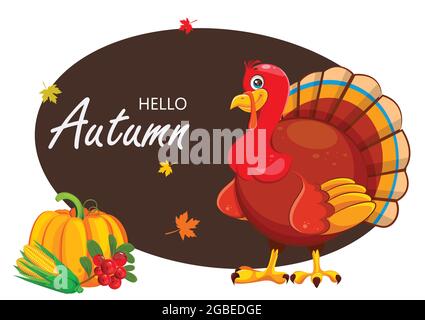 Ciao autunno. Cartoon tacchino uccello e raccolto. Utilizzabile per il biglietto d'auguri del giorno del Ringraziamento. Illustrazione vettoriale stock Illustrazione Vettoriale