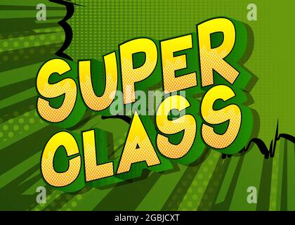 Super Class. Poster didattico, invito. Testo di parole di fumetti su sfondo di fumetti astratti. Stile pop art retrò. Illustrazione Vettoriale