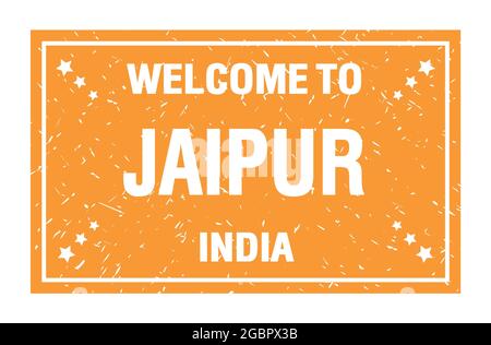 BENVENUTI in JAIPUR - INDIA, parole scritte sul timbro arancione con bandiera rettangolare Foto Stock