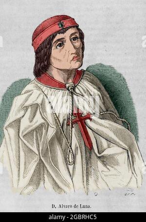 Alvaro de Luna (1390-1453). Nobiluomo castigliano della Casa di Luna. Constable di Castiglia, Gran Maestro dell'Ordine di Santiago e favorito dal Re Giovanni II di Castiglia. Verticale. Incisione. Colorazione successiva. Historia Generale de España di Padre Mariana. Madrid, 1852. Foto Stock