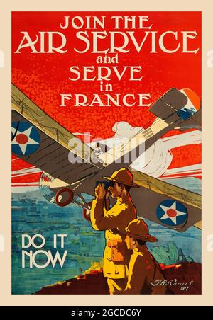 La prima guerra mondiale Propaganda (Stati Uniti Governo, 1917). Poster di reclutamento 'Unisciti al servizio aereo e servire in Francia. Fai ora. Foto Stock