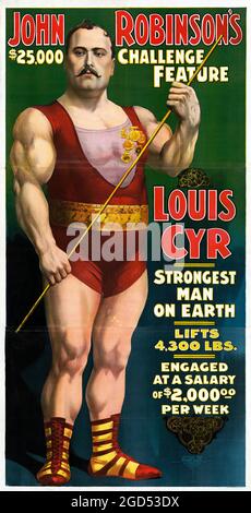 Poster vintage Circus - John Robinson's - Louis Cyr, Strongest Man on Earth. Solleva 4,300 LB. Buffalo, Courier Litho. Co., c 1898. Poster americano. Foto Stock