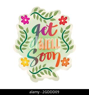 Ottenga bene presto la scritta della mano. Informazioni sul biglietto d'auguri. Ottenga bene presto la scritta della mano. Informazioni sul biglietto d'auguri. Foto Stock