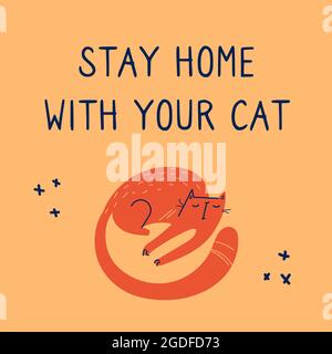 Vettore mano-disegnato poster, scritta rimanere a casa con il vostro gatto. Illustrazione il gatto arricciato e dorme. Kitten, un appello per osservare la quarantena e impedire la diffusione del coronavirus COVID-19. Illustrazione Vettoriale
