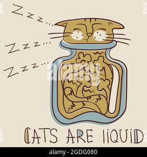 Simpatico gatto divertente dormire in un vaso di vetro. I gatti sono liquidi. Lettere. Illustrazione vettoriale Illustrazione Vettoriale