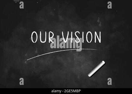 LA NOSTRA VISIONE scritta con gesso su lavagna icona logo disegno vettoriale illustrazione Illustrazione Vettoriale