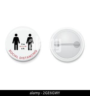 Badge a pulsante bianco con campagna Social Distancing 2 m o 6 ft. Pulsante PIN realistico. Disegno vettoriale e di illustrazione. Illustrazione Vettoriale