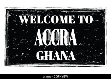 BENVENUTI AD ACCRA - GHANA, parole scritte sul timbro postale del rettangolo nero Foto Stock