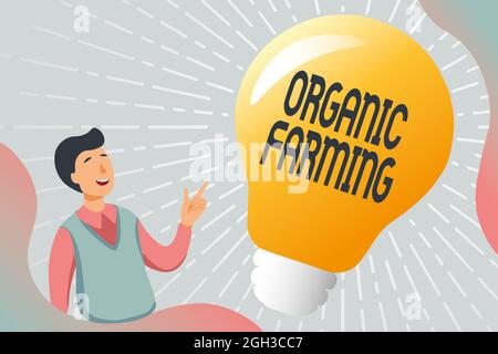 Scrittura visualizzazione testo Agricoltura biologica. Business idea sistema agricolo che utilizza ecologicamente basato peste controllo raccolta documenti educativi Foto Stock