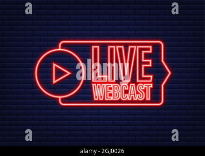 Pulsante Live Webcast, icona, emblema. Icona neon. Illustrazione dello stock vettoriale. Illustrazione Vettoriale