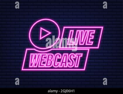 Pulsante Live Webcast, icona, emblema. Icona neon. Illustrazione dello stock vettoriale. Illustrazione Vettoriale