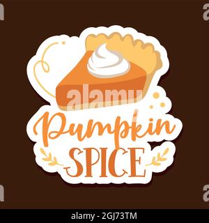 Torta di spezie di zucca - illustrazione vettoriale disegnata a mano. Poster a colori autunnali. Buono per poster, biglietto d'auguri, banner, tessuto, regalo, camicia, tazza o regalo. Th Illustrazione Vettoriale