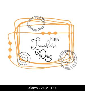 Happy Teachers giorno lettere, scarabocchiare, saluti, cartolina, per il vostro disegno. Isolato, su sfondo bianco. Illustrazione vettoriale Illustrazione Vettoriale