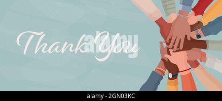 Gruppo di braccia e mani in un cerchio in cima l'uno all'altro di diverse persone multiculturali che si ringraziano a vicenda. Banner con testo -grazie- Community Foto Stock