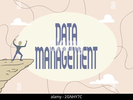 Scrittura visualizzazione del testo Gestione dati. Parola scritta sulla pratica di organizzare e mantenere i processi di dati Athletic Man Illustration Mountain Foto Stock
