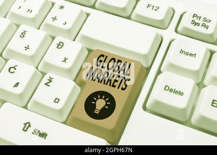 Didascalia di testo che presenta i mercati globali. Parola scritta su Trading di beni e servizi in tutti i paesi del mondo sviluppare New Interactive Foto Stock