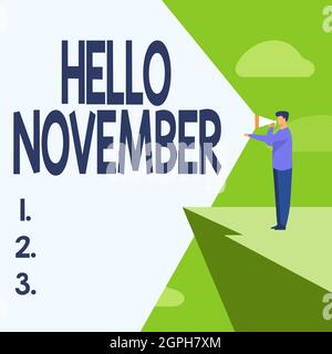 Cartello con la scritta Hello November. Business Overview Benvenuto l'undicesimo mese dell'anno mese prima di dicembre businessman disegno Standing in Cliff Foto Stock