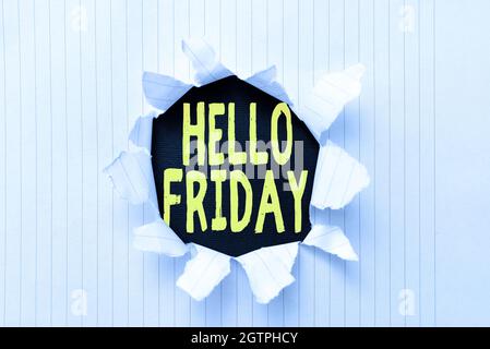 Visualizzazione concettuale Ciao Venerdì. Parola scritta su usato per esprimere la felicità dall'inizio della settimana fresca sostituendo Vecchio Wallpaper Design, creazione nuovo Foto Stock