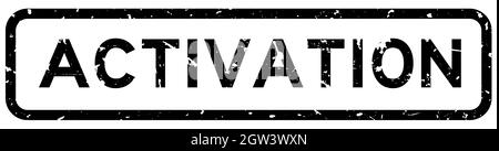 Grunge nero, parola di attivazione quadrata, sigillo in gomma, stampigliato su bianco sfondo Illustrazione Vettoriale
