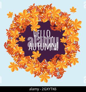 Sfondo autunnale con una corona di frutti rossi di rowan e foglie di castagne gialle. Salve, autunno. Immagine vettoriale. Illustrazione Vettoriale
