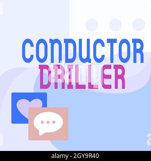 Segno che mostra Conductor Driller, concetto che significa mezzi di trasporto del fluido di perforazione ascendente messaggio S disegno con Speech bolle con cuore Sy Foto Stock