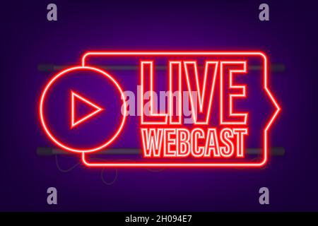 Pulsante Live Webcast, icona, emblema. Icona neon. Illustrazione dello stock vettoriale Illustrazione Vettoriale