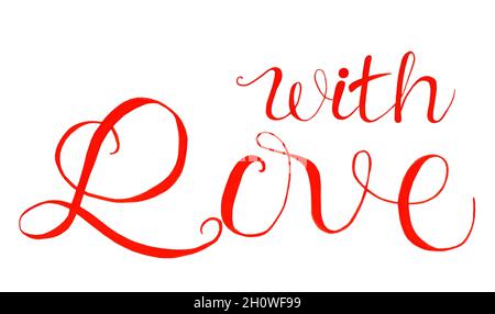 Il testo CON AMORE è rosso. Isolato su sfondo bianco. Il testo CON AMORE è rosso. Isolato su sfondo bianco. Calligrafia disegnata a mano. Foto Stock