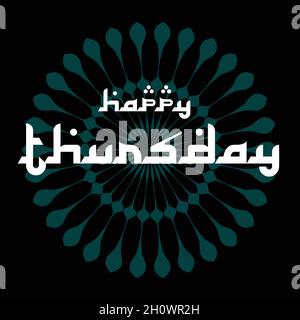 Giovedì felice Vector Design. Esotica Vector Design per poster, striscioni e biglietti d'auguri. Il disegno tipografico può usare come motivazione per il giorno. Illustrazione Vettoriale