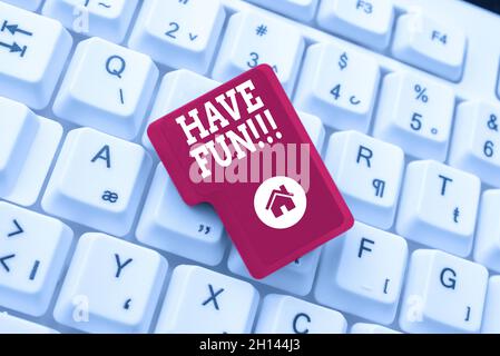 Visualizzazione concettuale Buon divertimento. L'approccio aziendale augura a qualcuno un buon e piacevole momento quando fanno qualcosa di Browsing Online Transaction History Foto Stock