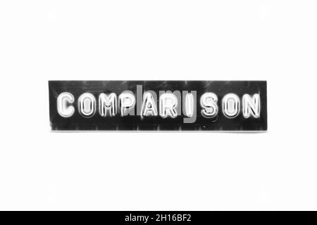 Lettera in rilievo con confronto di parole in banner nero su sfondo bianco Foto Stock