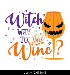 Via della strega al vino - frase per Halloween Grazie. Scritta disegnata a mano per biglietto di auguri di Halloween, invito. Ideale per t-shirt, tazza, regalo, printi Illustrazione Vettoriale