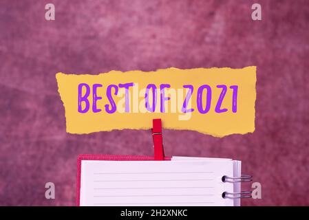 Testo della scrittura a mano Best of 2021. Foto concettuale grandi e meravigliose cose ed eventi avvenuti su 2019 Brainstorming la Nuova idea di soluzioni e. Foto Stock