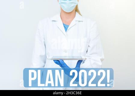 Ispirazione che mostra il piano di segno 2022. Parola scritta sulla proposta dettagliata che fa realizzare qualcosa l'anno prossimo che dimostra la presentazione della tecologia medica Foto Stock