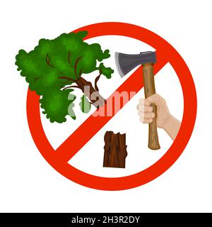 Segno di deforestazione isolato su sfondo bianco.Stop deforestazione, arrestare alberi che si abbattono.non tagliare alberi, non distruggere foresta icona.Vector illustrazione Illustrazione Vettoriale