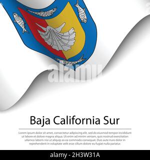 La bandiera sventolante di Baja California sur è uno stato del Messico su sfondo bianco. Modello vettoriale banner o nastro Illustrazione Vettoriale