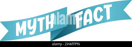 Miti e fatti segno. Design dell'intestazione Miti vs fatti. I fatti veri o falsi sono una bolla. Design di striscioni per qualsiasi scopo. Illustrazione Vettoriale