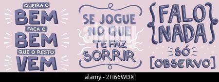 Tre frasi incoraggianti in portoghese brasiliano. Traduzione - vuole il bene, fa il bene, il resto viene - Gioca in ciò che ti fa sorridere - io dico di no Illustrazione Vettoriale