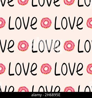 Modello senza cuciture con ciambelle e amore di parola. Decorazione di festa, stampa di giorno di San Valentino, matrimonio, carta da imballaggio regalo, tessuti e disegni di vacanza. Illustrazione Vettoriale