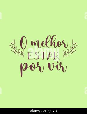 Scritta portoghese Love. Traduzione dal portoghese - il meglio deve ancora venire Illustrazione Vettoriale