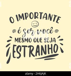 Poster di autoassistenza in portoghese. Traduzione dal portoghese brasiliano: 'La cosa importante è essere voi, anche se è strano'' Illustrazione Vettoriale