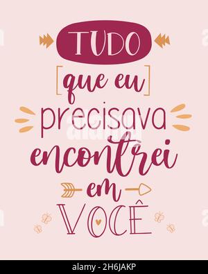 Love Lettering in portoghese brasiliano. Traduzione dal portoghese brasiliano: 'Tutto quello di cui ho bisogno ho trovato in voi' Illustrazione Vettoriale